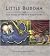 Little Buddha: The Story of...