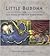 Little Buddha: The Story of Prince Siddhartha