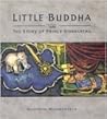 Little Buddha: The Story of Prince Siddhartha