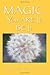 Magic. You Are It. Be It by Gary M. Douglas