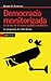 Democracia monitorizada en la era de la nueva galaxia mediática. La propuesta de John Keane