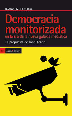 Democracia monitorizada en la era de la nueva galaxia mediática. La propuesta de John Keane