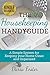 The Housekeeping Handyguide: A simple system for keeping your home clean and organized (Declutter, Organize and Simplify your Home)