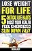 Lose Weight for Life: 5 Critical Life Habits to Boost Your Health, Feel Energized and Slim Down Fast! ((Lose Weight and Keep It off) Book 1)