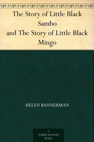 The Story of Little Black Sambo and The Story of Little Black Mingo (Kindle Edition)