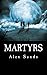 Martyrs (Martyrdom, #1)