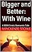 Bigger and Better: With Wine (Bigger and Better #2)