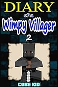 Diary of a Wimpy Villager: Book 2