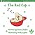 A8 - The Red Cap: Every Child’s First Phonics Reader (Phonics, Sight Words & Short Vowel Storybooks (Decodable Readers) K-3 & for children with dyslexia Book 11)