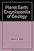 Planet Earth: An encyclopedia of Geology