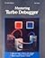 Mastering Turbo Debugger