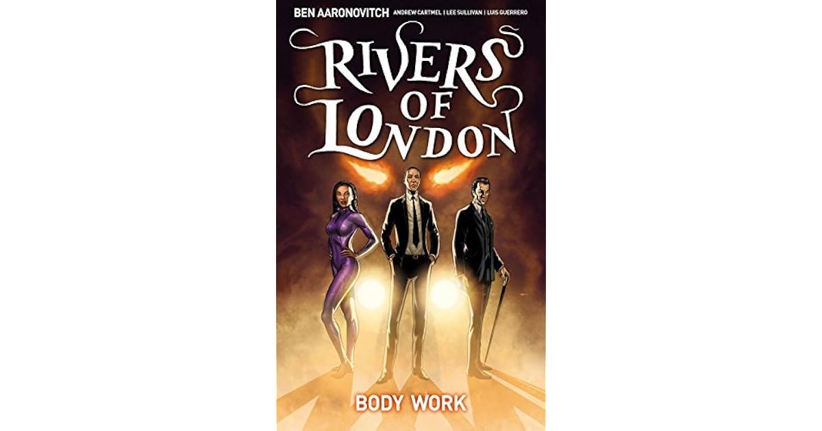 Rivers of London Body Work 1 by Ben Aaronovitch