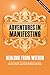 Adventures in Manifesting: Healing from Within