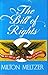 The Bill of Rights: How We Got It and What It Means