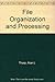 File Organization and Processing