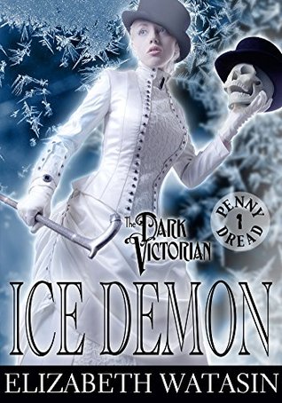 Ice Demon (The Dark Victorian Penny Dreads, #1)