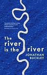 The River is The ...