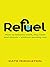 Refuel: How to balance work...