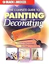 Black & Decker: The Complete Guide to Painting & Decorating (Black & Decker Home Improvement Library)