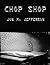 Chop Shop