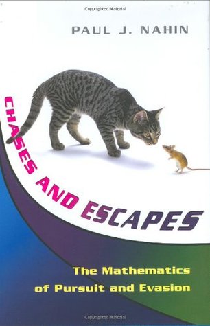 Chases and Escapes: The Mathematics of Pursuit and Evasion (Hardcover)