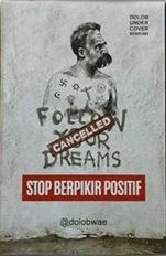 Stop Berpikir Positif (Dolob Under Cover #2)