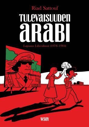 Tulevaisuuden arabi 1 — Lapsuus Lähi-idässä (1978-1984)