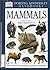 Mammals (Dorling Kindersley Handbooks)
