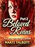 Beloved Ruins, Book 1 Part 2