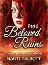 Beloved Ruins, Book 1 Part 2