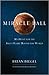 Miracle Ball: My Hunt for the Shot Heard 'Round the World