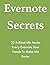 Evernote Secrets: 23 Brilliant Life Hacks Every Evernote User Needs To Make Life Easier