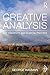 Creative Analysis: Art, creativity and clinical process (Psychoanalytic Inquiry Book Series)