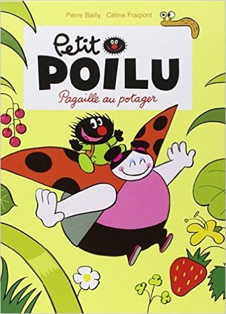 Petit Poilu - tome 3 - Pagaille au potager (Hardcover)