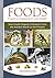 Foods that Changed History: How Foods Shaped Civilization from the Ancient World to the Present