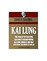The Wallet of Kai Lung / Kai Lung's Golden Hours / Kai Lung Unrolls His Mat / The Mirror of Kong Ho