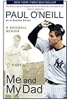 Me and My Dad: A Baseball Memoir – A Tribute to a Father's Love and the Yankees Championship Career He Inspired