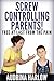 SCREW CONTROLLING PARENTS! Free at last from the pain: Break free from your controlling parents and people using 7 steps that actually work