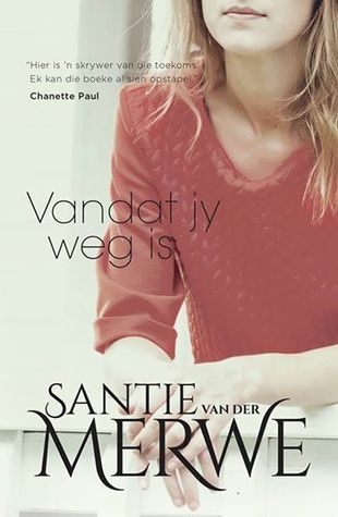 Vandat jy weg is (Paperback)