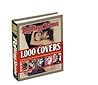 Rolling Stone 1,000 Covers: A History of the Most Influential Magazine in Pop Culture Rolling Stone 1,000 Covers: A History of the Most Influential Magazine in Pop Culture