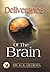Deliverance of the Brain