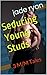 Seducing Young Studs: 3 M/M...