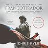 Francotirador [American Sniper] by Chris Kyle