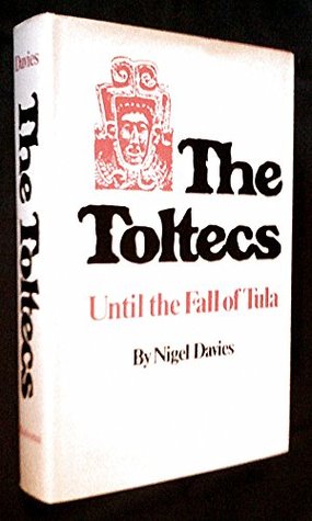 The Toltecs. Until the fall of Tula. (Hardcover)