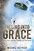 Falling Into Grace