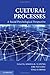 Cultural Processes: A Socia...