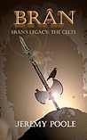 Brân (Brân’s Legacy: The Celts Book 2)