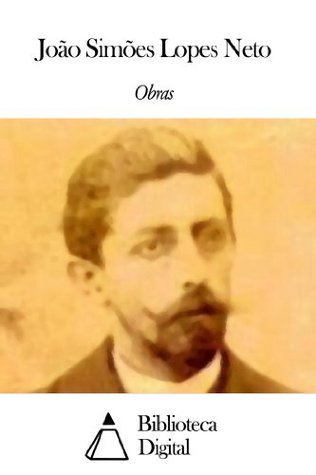 Obras de João Simões Lopes Neto (Portuguese Edition)