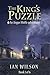The King's Puzzle, Book 1 of 6: An Angus Wolfe adventure (Angus Wolfe Adventures - The King's Puzzle)