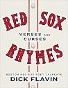 Red Sox Rhymes: Verses and Curses Red Sox Rhymes: Verses and Curses